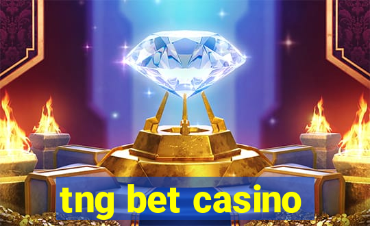 tng bet casino